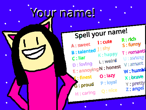 Spell your name!