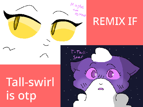remix if you love tall-swirl (tallstar x plumswirl) remix