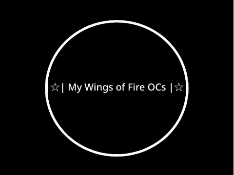 |☆| My Wings of Fire OCs |☆|