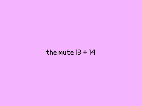 the mute 13 + 14 (if i dont get approved ill unshare it bahh)