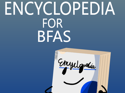 encyclopedia for bfas