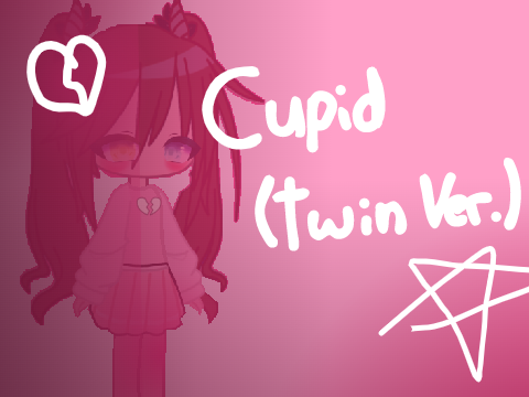 Cupid (Twin Ver.)