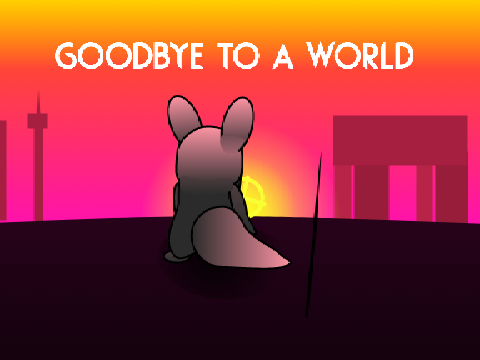 Goodbye to a World (Open RW MAP)