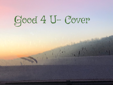 Good 4 U- Slow Cover