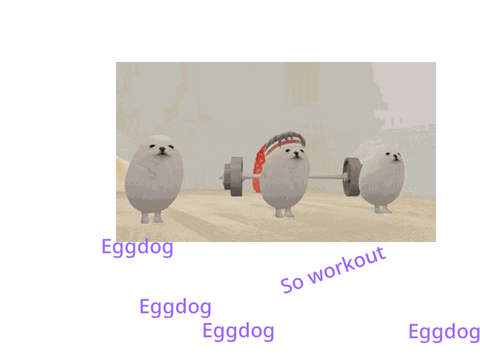 Egg-dog be like