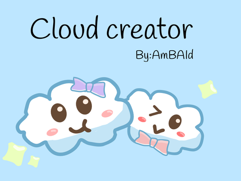 Cloud maker || by:AmBAId