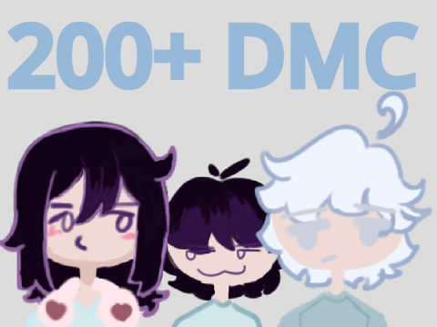 200+ DMC!! [CLOSED]