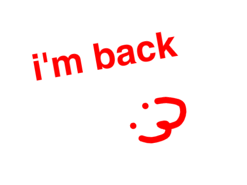 I'm Back!!!