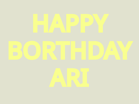 HAPPY BORTHDAY ARI