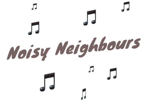 Noisy Neighbours!