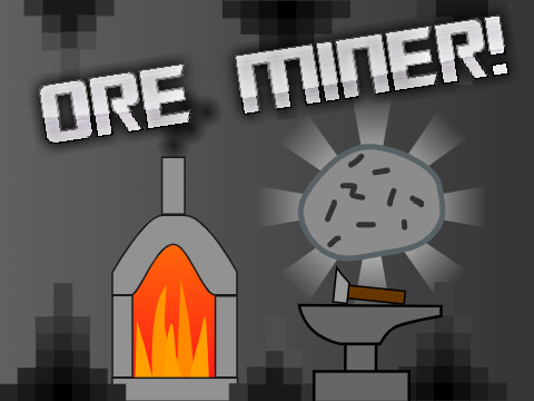 Ore Miner!  V1.0