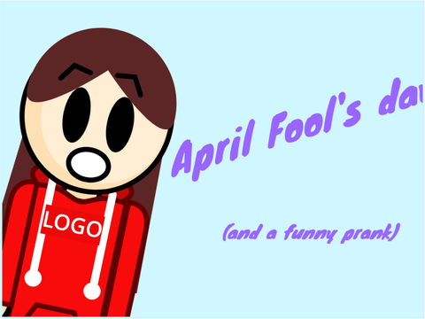 April Fool's day!