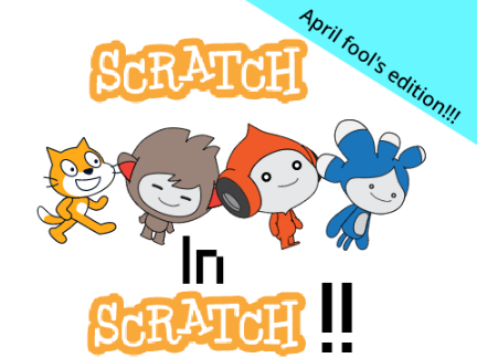 Scratch in Scratch - April fool's edition
