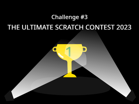 THE ULTIMATE SCRATCH CONTEST 2023 Challenge #3