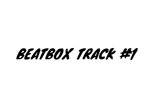 Beatbox Track #1
