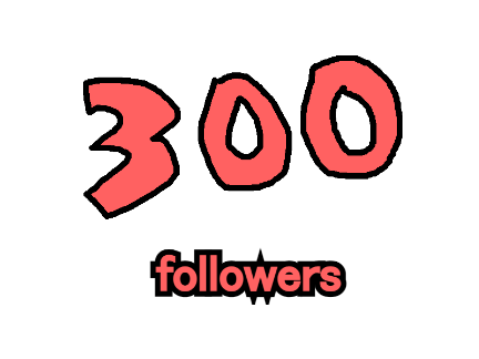 300 followers
