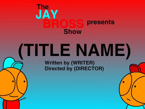 The Jaybross Show: Episode Title Card Template