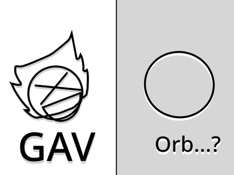 Gav vs an orb...?