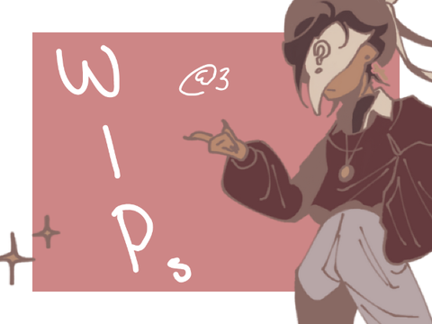 things in progress