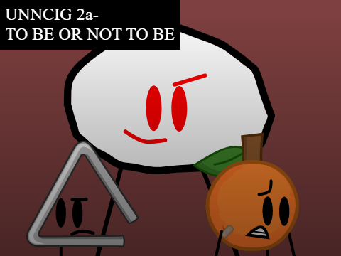 UNNCIG 2a- To Be or Not To Be