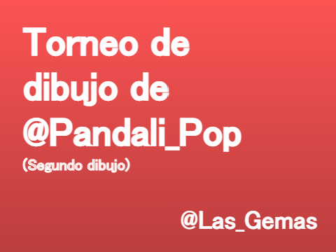 Torneo de Dibujo de @Pandali_pop - Octavas