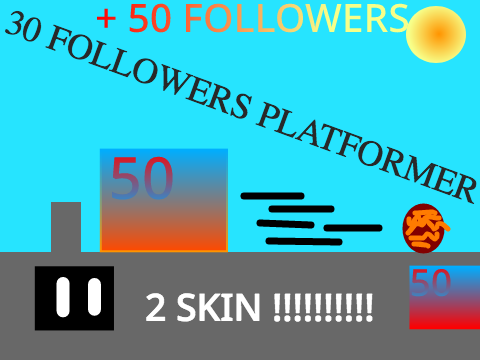 30 follower platformer V1.10.5 [FIXED]