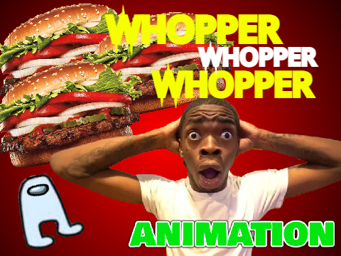 ❤️WHOPPER❤️           #Animations#trending #all #games #art #music  