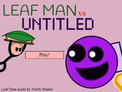 Leaf Man vs Untitled Remake