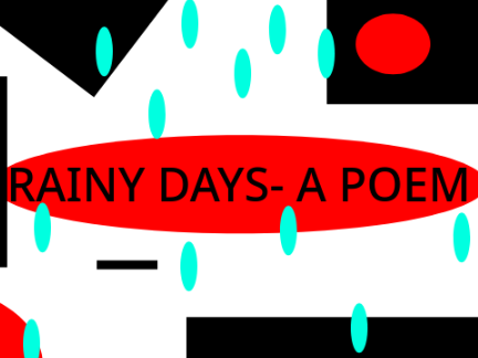RAINY DAYS- A POEM
