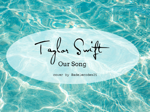Our Song - Taylor Swift (Cover)