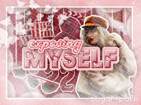 ♡ exposing myself ໒〃