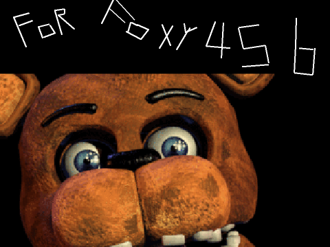 fnaf jumpscares(for foxy456)