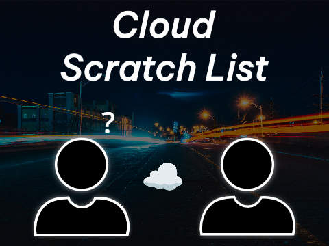 Cloud Scratch List