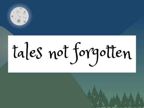 tales not forgotten || a collaborative audio series