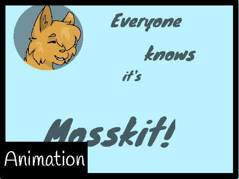 Moss-shadow's Very Own Episode