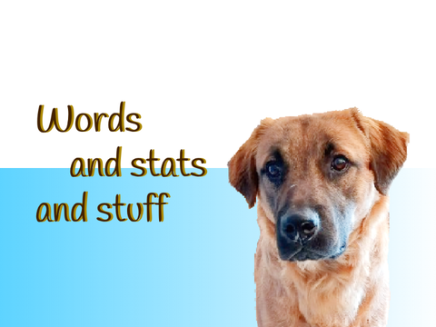 Words and Stats and Stuff | Constantly Pupdated!