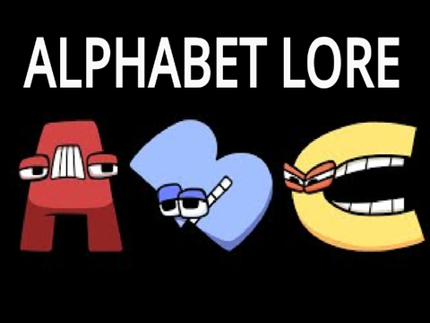 Alphabet Lore (Low Budget) (Working In Progress)