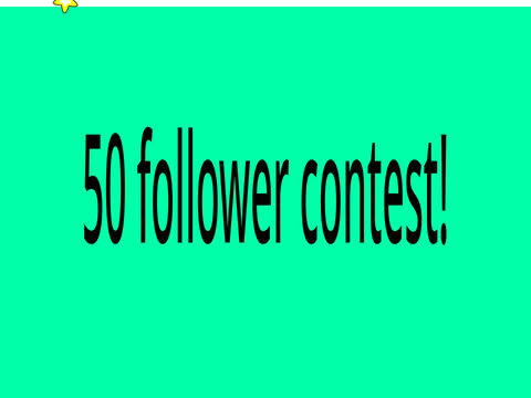 50 follower contest!!