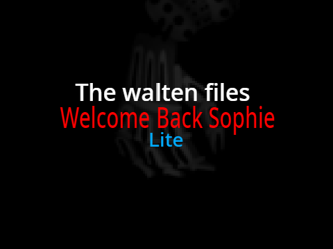 The walten files: Welcome Back Sophie V1.2 Lite 
