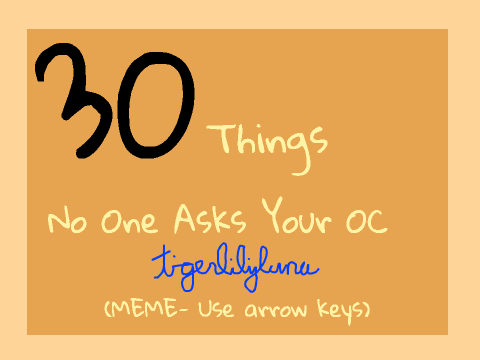 30 Things No One Asks Your OCs 