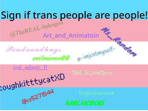 Sign if Trans people are people! remix remix remix remix remix remix remix remix remix remix
