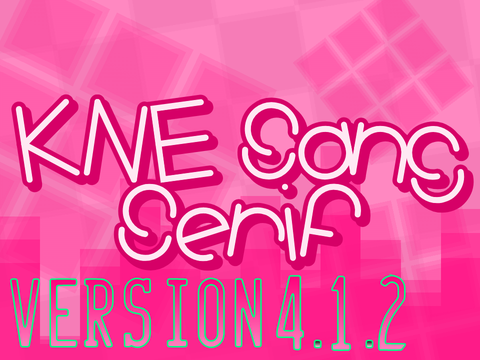 Let's Make KNE Sans Serif: A Latin Extended Font! v4.1.2