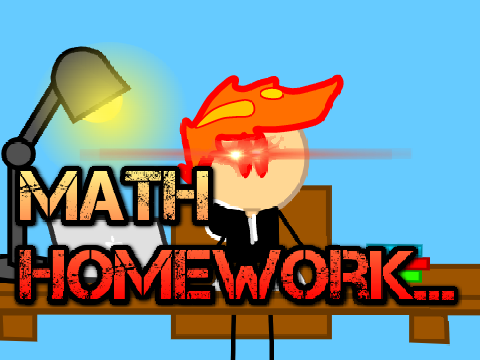 when you have math homework