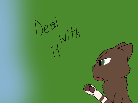 Deal with it!
