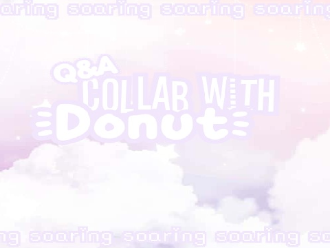 Q&A Collab with Donut
