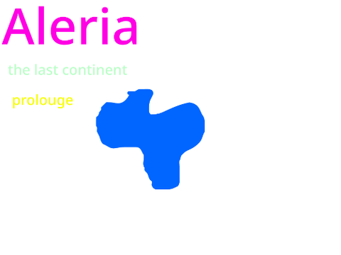 Aleria : the last contenant  prolouge