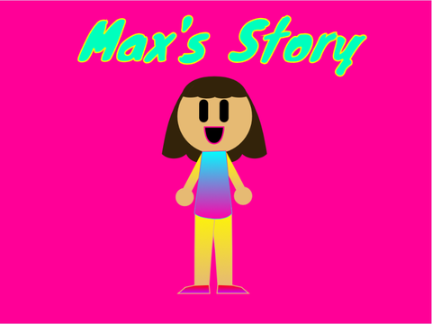 Max’s Story