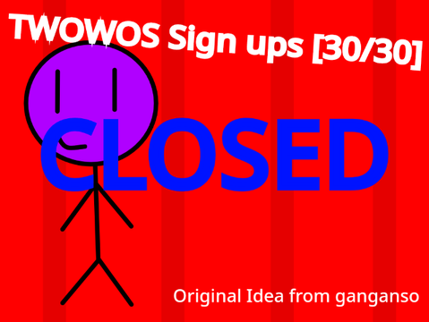 TWOW on Scratch Sign ups [30/30]