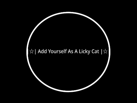 |☆| Add Yourself As A Licky Cat |☆|
