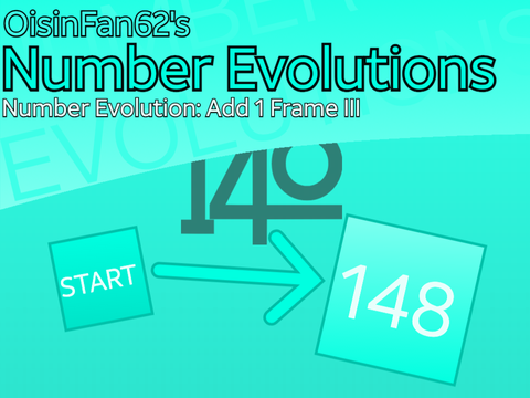 Number Evolution: Add 1 Frame III | START → 147 → 148